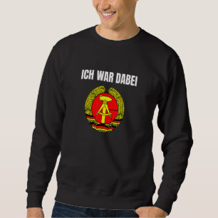Ich War Dabei Ddr Ossi Flag Ostalgie Mark Bunting Sweatshirt