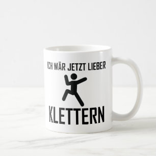 ich wär jetzt lieber klettern coffee mug