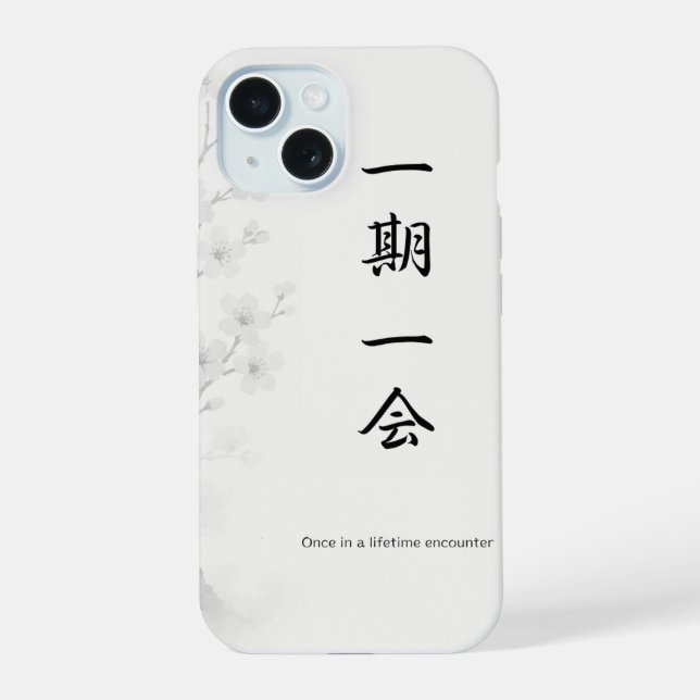 Ichigo Ichie – Japanese Zen iPhone Case | 一期一会  (Back)