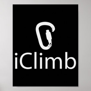 Iclimb  Fun Rock Climbing Cute Climber Humour  Poster