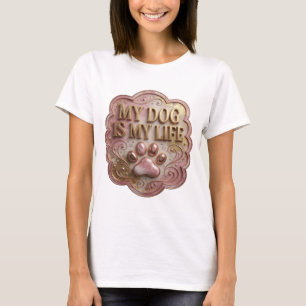 Iconic Gold MY DOG IS MY LIFE Print T-Shirt