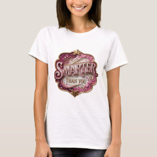 Iconic Gold SMARTER THAN YOU Statement Design T-Shirt