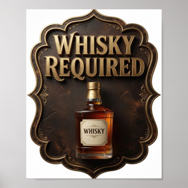 Iconic Gold WHISKY REQUIRED Poster (Front)