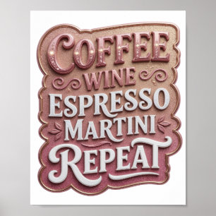 Iconic Pink COFFEE WINE ESPRESSO MARTINI REPEAT Poster