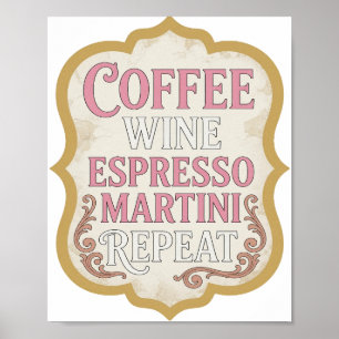 Iconic Pink COFFEE WINE ESPRESSO MARTINI REPEAT Poster