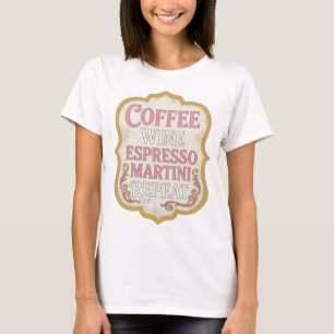 Iconic Pink COFFEE WINE ESPRESSO MARTINI REPEAT T-Shirt