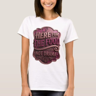 Iconic Pink HERE FOR THE FOOD NOT DRAMA Print T-Shirt