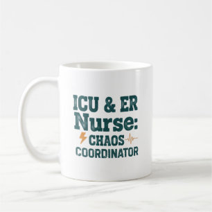 ICU & ER Nurse Chaos Coordinator Sweatshirt Coffee Mug