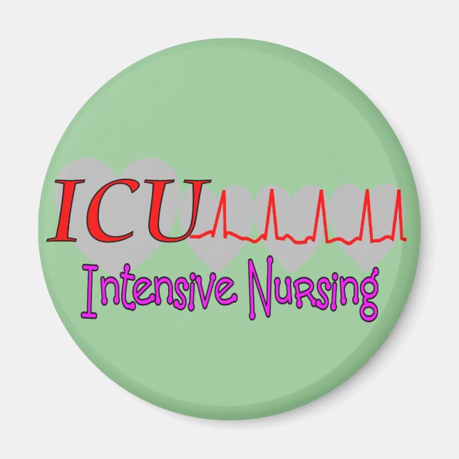 ICU INTENSIVE Nursing  Unique Gifts Magnet (Front)