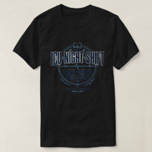 ICU Night Shift Nurse Shirt Calm Under Pressure
