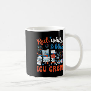 Icu Nurse 4th July Independence Day Red White Blue Coffee Mug