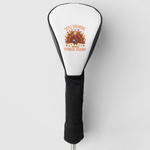 ICU Nurse Gobble Squad Women Men ICU Nurse Thanksg Golf Head Cover