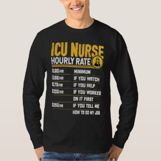ICU Nurse Hourly Rate Critical Care Nurse Intensiv T-Shirt