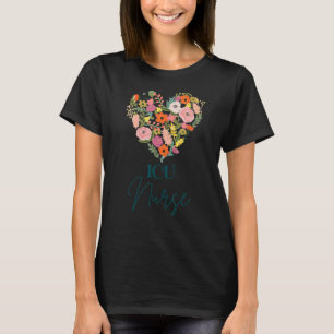 Icu Nurse Life Job Pride Nursing Mother's Day Flor T-Shirt