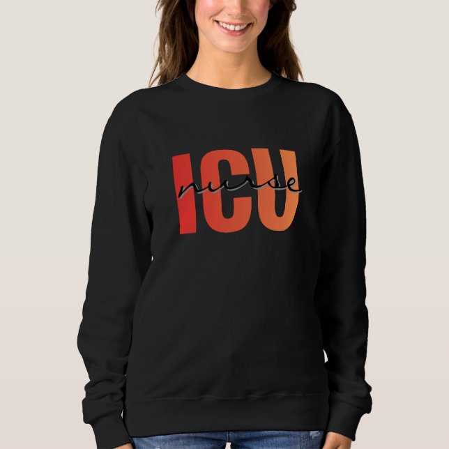ICU Nurse Modern Typography Sweatshirt (Front)