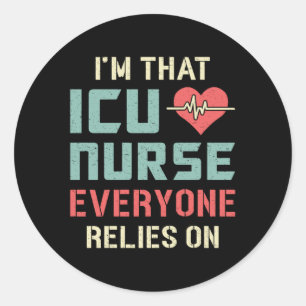 ICU Nurse Nursery Emergency Ambulance Love Funny Classic Round Sticker