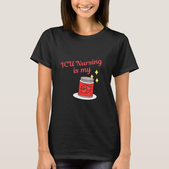 Icu Nursing Is My Jam Icu Nursenurse Practitioner T-Shirt (Front)