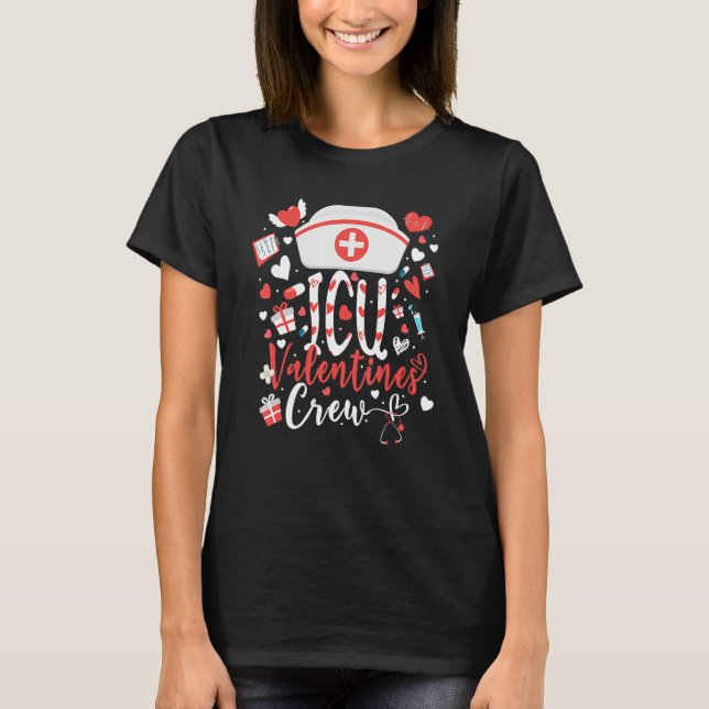 ICU Valentines Nurse Crew Family Group Nursing Lov T-Shirt (Front)