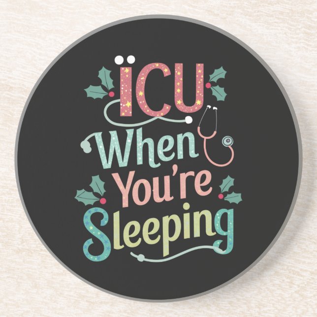 ICU When You're Sleeping ICU Nurse Christmas  Coaster (Front)