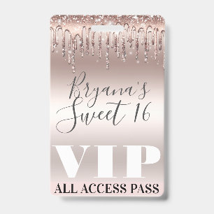 Icy Pink Rose Gold Glitter Drips Sweet 16 VIP Pass ID Badge