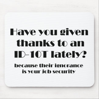 ID10T Thanks Mouse Pad