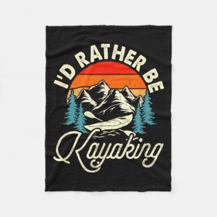 I'd be at the lake kayaking - canoeing at the lake fleece blanket