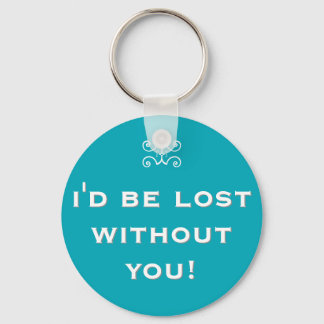 I'd be lost without you! – double meaning key ring