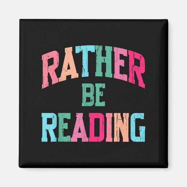 I'd be reading book lover funny reading bookish  magnet (Front)