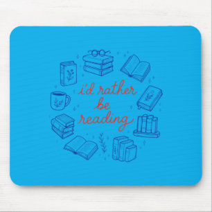 Id Be Reading Cute Bookworm Reading Addict Design Mouse Pad