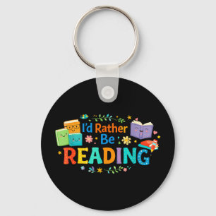 I'd be reading funny bookish lover cool teacher key ring