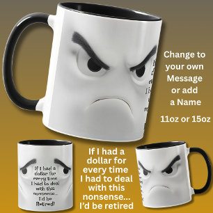 I'd Be Retired!  Add Name Message, Expressive Face Mug