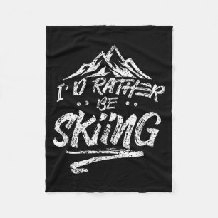 I'd be skiing ski skier winter sports sayings fleece blanket