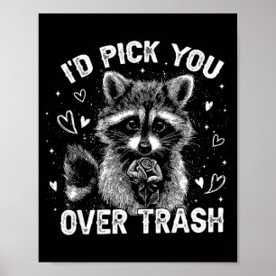 I'd Ck You Over Trash Funny Raccoon Retro Valentin Poster