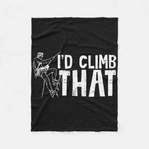 I'd Climb That Distressed Funny Rock Climbing Gear Fleece Blanket