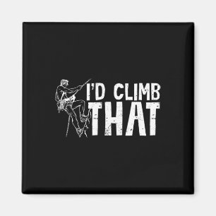 I'd Climb That Distressed Funny Rock Climbing Gear Magnet