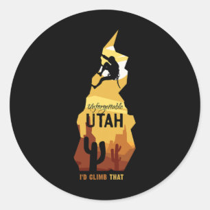Id Climb That Shirt Unforgettable Utah Rock Climbi Classic Round Sticker