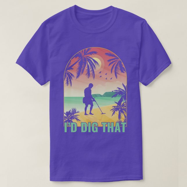 Id Dig That Metal Detector Funny Metal Detecting T-Shirt (Design Front)
