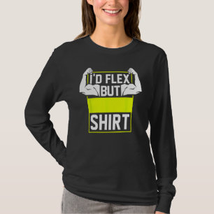 I'd Flex Bu Biceps Muscle Lifting T-Shirt
