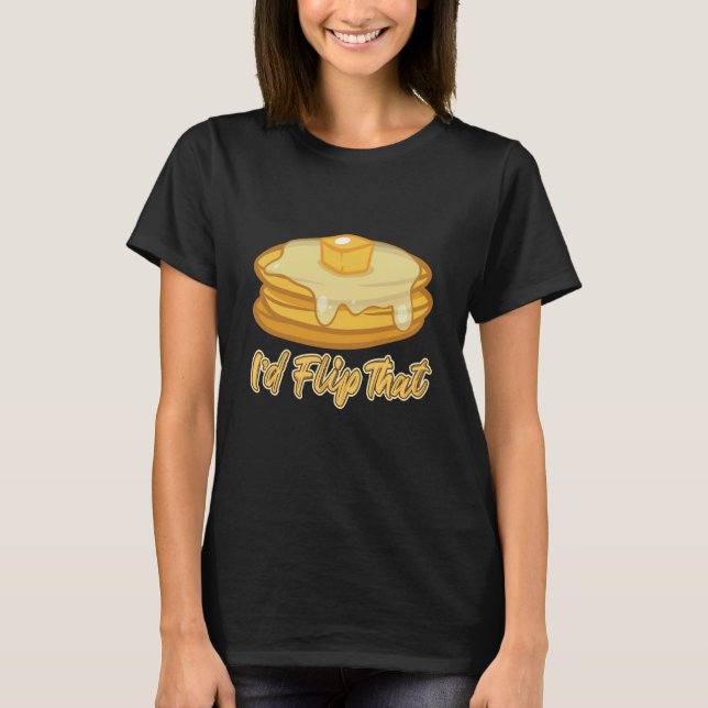 Id Flip That Breakfast Pancake T-Shirt (Front)