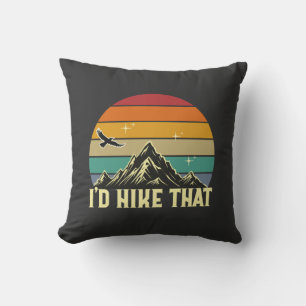 I'd Hike That - Retro Hiking Adventure Cushion