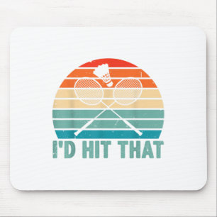 Id Hit That Badminton Shuttle Badminton Player Spo Mouse Pad