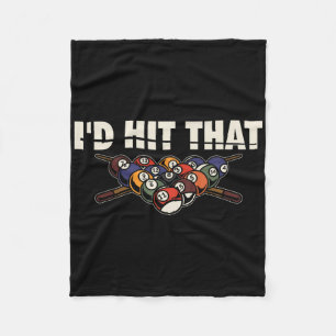 Id Hit That Billiard Player Snooker Pool  Fleece Blanket
