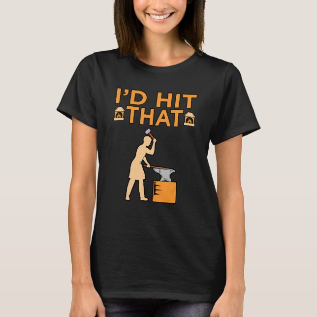 I'd Hit That Blacksmith Forge Forging Forger Graph T-Shirt (Front)