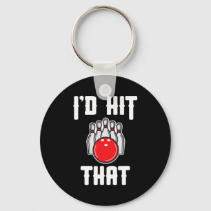 I'd Hit That Bowler Fun Bowling Team Gift Key Ring