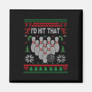 I'd Hit That Bowling Funny Bowler Bowling Ugly Chr Magnet