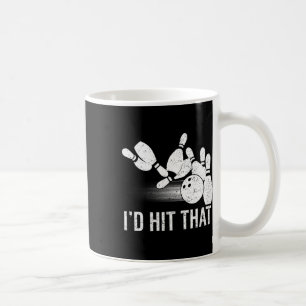 I'd Hit That Bowling Shirt Funny Bowler Gift Vinta Coffee Mug