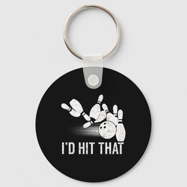 I'd Hit That Bowling Shirt Funny Bowler Gift Vinta Key Ring (Front)