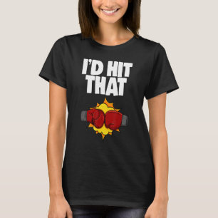 I'd Hit That Boxing All Day Women Boxing Sports L T-Shirt