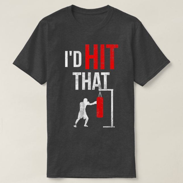 Id Hit That Boxing  T-Shirt (Design Front)