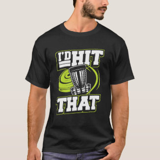 I'd Hit That Buddy Player Pro Frisbee Professional T-Shirt